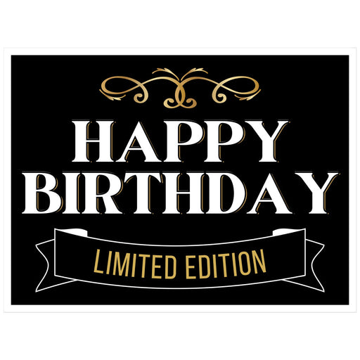 A 24 inch by 18 inch Happy Birthday Limited Edition Yard Sign.